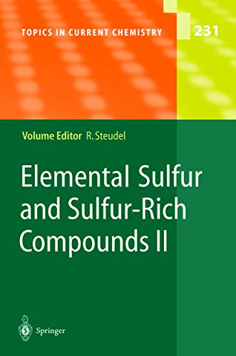 Stock image for Elemental Sulfur and Sulfur-Rich Compounds II (Topics in Current Chemistry, 231) for sale by Books Unplugged