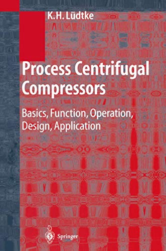 9783642073304: Process Centrifugal Compressors: Basics, Function, Operation, Design, Application