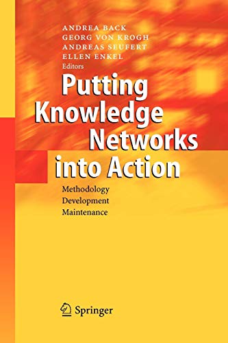 Beispielbild fr Putting Knowledge Networks into Action: Methodology, Development, Maintenance zum Verkauf von Book Dispensary