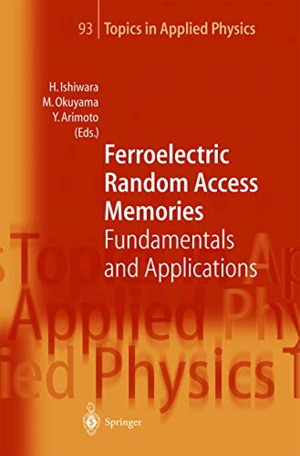 Stock image for Ferroelectric Random Access Memories: Fundamentals and Applications (Topics in Applied Physics, 93) for sale by Lucky's Textbooks