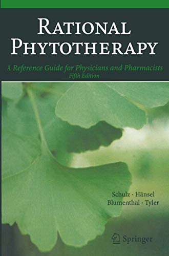 Rational Phytotherapy: A Reference Guide for Physicians and Pharmacists (9783642074066) by Schulz, Volker; HÃ¤nsel, Rudolf; Blumenthal, Mark; Tyler, V. E.