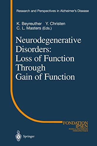 9783642074486: Neurodegenerative Disorders: Loss of Function Through Gain of Function (Research and Perspectives in Alzheimer's Disease)