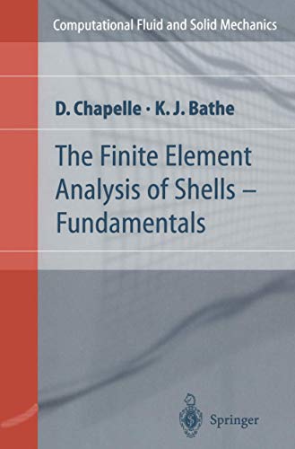 9783642074592: The Finite Element Analysis of Shells - Fundamentals (Computational Fluid and Solid Mechanics)