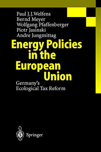 Stock image for Energy Policies in the European Union : Germany's Ecological Tax Reform for sale by Ria Christie Collections