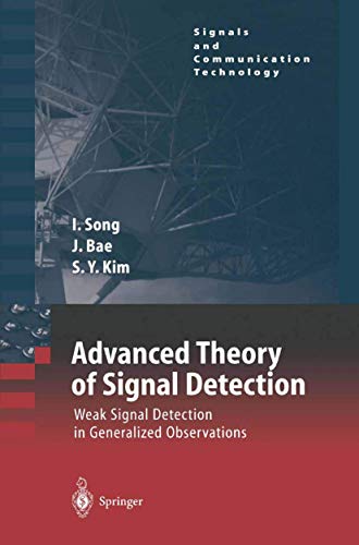 9783642077081: Advanced Theory of Signal Detection: Weak Signal Detection in Generalized Observations (Signals and Communication Technology)