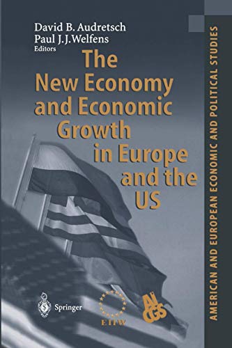 Stock image for The New Economy and Economic Growth in Europe and the US (American and European Economic and Political Studies) for sale by Phatpocket Limited