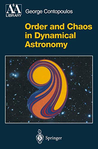 9783642077708: Order and Chaos in Dynamical Astronomy (Astronomy and Astrophysics Library)