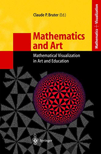 9783642077821: Mathematics and Art: Mathematical Visualization in Art and Education