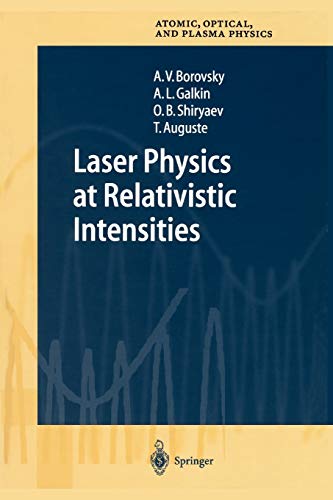 9783642077876: Laser Physics at Relativistic Intensities
