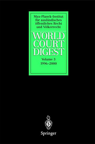 9783642078149: World Court Digest: Volume 3: 1996 - 2000 (World Court Digest, 3)