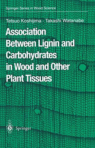 9783642078538: Association between Lignin and Carbohydrates in Wood and Other Plant Tissues (Springer Series in Wood Science)