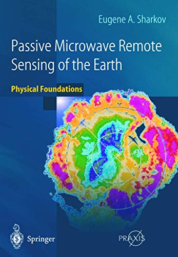 Stock image for Passive Microwave Remote Sensing of the Earth: Physical Foundations (Springer Praxis Books) for sale by Mispah books