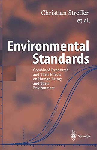 9783642079016: Environmental Standards: Combined Exposures and Their Effects on Human Beings and Their Environment