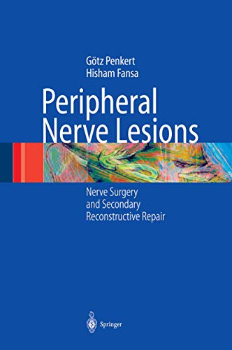 9783642079399: Peripheral Nerve Lesions: Nerve Surgery and Secondary Reconstructive Repair