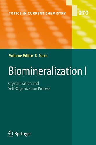Beispielbild fr Biomineralization I: Crystallization and Self-Organization Process zum Verkauf von Revaluation Books