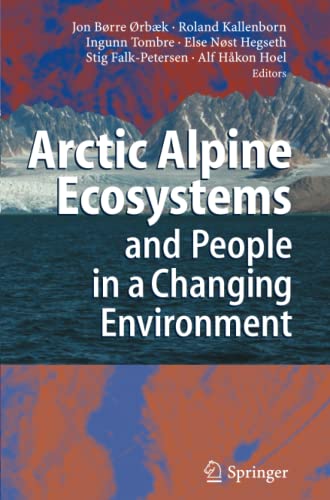 Stock image for Arctic Alpine Ecosystems and People in a Changing Environment for sale by dsmbooks