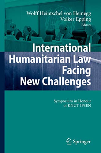 International Humanitarian Law Facing New Challenges - Volker Epping