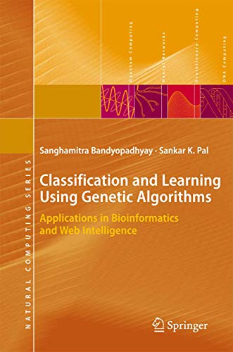 9783642080548: Classification and Learning Using Genetic Algorithms: Applications in Bioinformatics and Web Intelligence (Natural Computing Series)