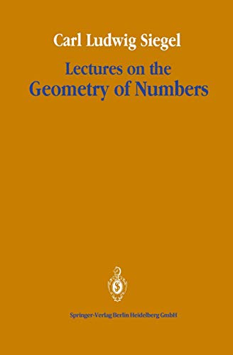 Lectures on the Geometry of Numbers - Suter, Rudolf (Assisted by), and Friedman, B. (Assisted by), and Siegel, Carl Ludwig