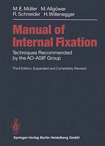 Imagen de archivo de Manual of INTERNAL FIXATION: Techniques Recommended by the AO-ASIF Group a la venta por GF Books, Inc.