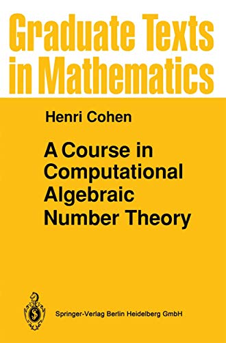 9783642081422: A Course in Computational Algebraic Number Theory: 138 (Graduate Texts in Mathematics, 138)
