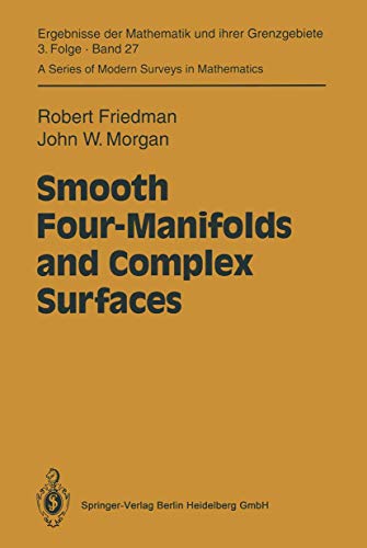 9783642081712: Smooth Four-Manifolds and Complex Surfaces: 27 (Ergebnisse der Mathematik und ihrer Grenzgebiete. 3. Folge / A Series of Modern Surveys in Mathematics)