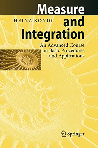 9783642082771: Measure and Integration: An Advanced Course in Basic Procedures and Applications