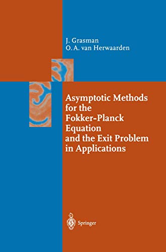 9783642084096: Asymptotic Methods for the Fokker-Planck Equation and the Exit Problem in Applications (Springer Series in Synergetics)