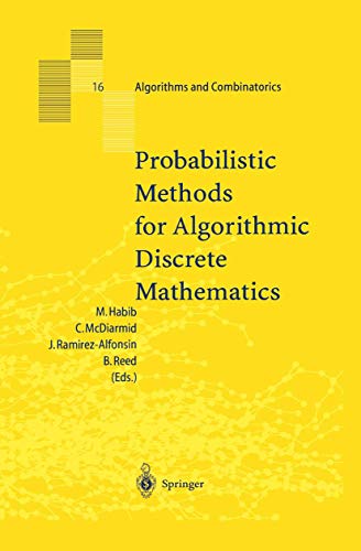 Beispielbild fr PROBABILISTIC METHODS FOR ALGORITHMIC DISCRETE MATHEMATICS (ALGORITHMS AND COMBINATORICS ; 16) zum Verkauf von Second Story Books, ABAA