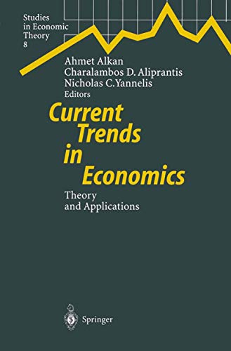 9783642084713: Current Trends in Economics: Theory and Applications (Studies in Economic Theory, 8)