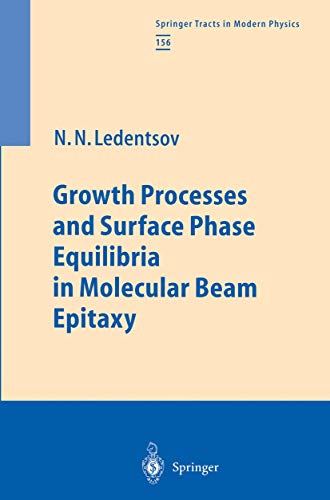 9783642085079: Growth Processes and Surface Phase Equilibria in Molecular Beam Epitaxy