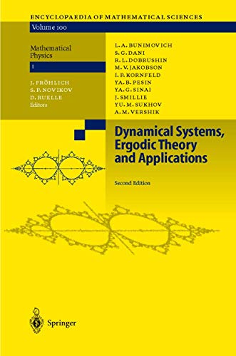 Dynamical Systems, Ergodic Theory and Applications (Encyclopaedia of Mathematical Sciences, 100) (9783642085611) by Bunimovich, L.A.; Dani, S.G.; Dobrushin, R.L.; Jakobson, M.V.; Kornfeld, I.P.; Maslova, N.B.; Pesin, Ya.B.; Sinai, Ya.G.; Smillie, J.; Sukhov,...