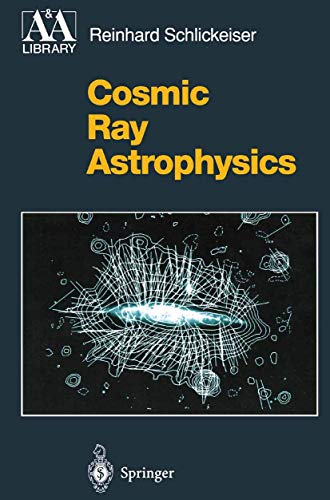 9783642085734: Cosmic Ray Astrophysics