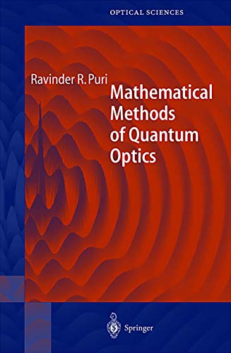 Mathematical Methods of Quantum Optics (Springer Series in Optical Sciences) (9783642087325) by Puri, Ravinder R. R.