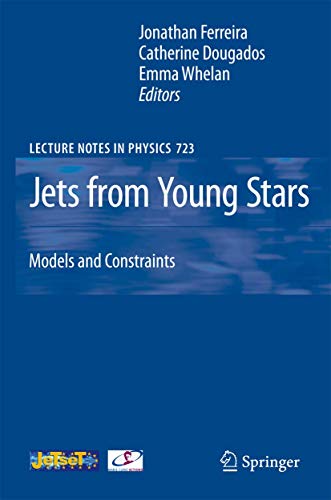 9783642087691: Jets from Young Stars: Models and Constraints: 723