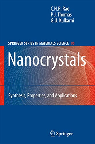 Nanocrystals:: Synthesis, Properties and Applications (Springer Series in Materials Science, 95) (9783642088230) by Rao, C.N.R.; Thomas, P. John; Kulkarni, G.U.