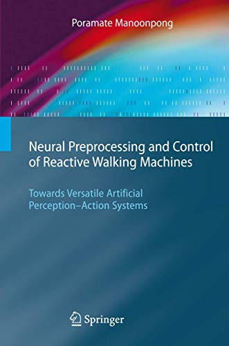 9783642088353: Neural Preprocessing and Control of Reactive Walking Machines: Towards Versatile Artificial Perception-Action Systems (Cognitive Technologies)