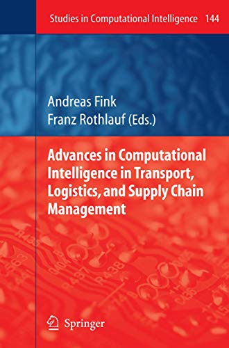 9783642088582: Advances in Computational Intelligence in Transport, Logistics, and Supply Chain Management: 144