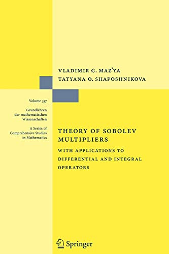 Stock image for Theory of Sobolev Multipliers: With Applications to Differential and Integral Operators (Grundlehren der mathematischen Wissenschaften, 337) for sale by Lucky's Textbooks