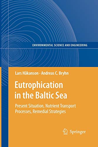 Imagen de archivo de Eutrophication in the Baltic Sea: Present Situation, Nutrient Transport Processes, Remedial Strategies (Environmental Science and Engineering) a la venta por Lucky's Textbooks