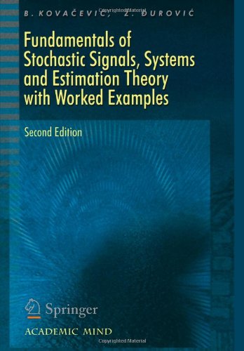9783642090011: Fundamentals of Stochastic Signals, Systems and Estimation Theory with Worked Examples Second Edition
