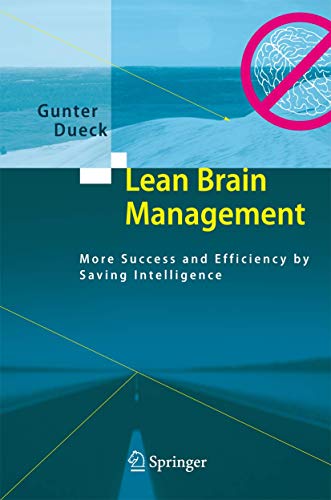 Beispielbild fr Lean Brain Management: More Success and Efficiency by Saving Intelligence zum Verkauf von Lucky's Textbooks