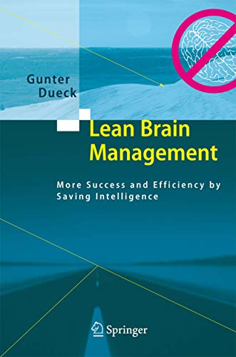 Imagen de archivo de Lean Brain Management : More Success and Efficiency by Saving Intelligence a la venta por Chiron Media