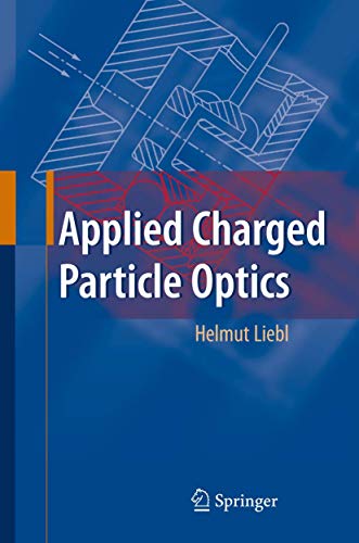 Stock image for Applied Charged Particle Optics for sale by Ria Christie Collections