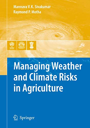 Beispielbild fr Managing Weather and Climate Risks in Agriculture zum Verkauf von Ammareal