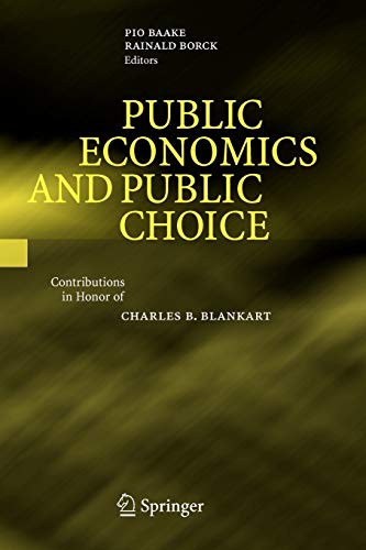 Stock image for Public Economics and Public Choice: Contributions in Honor of Charles B. Blankart for sale by Lucky's Textbooks