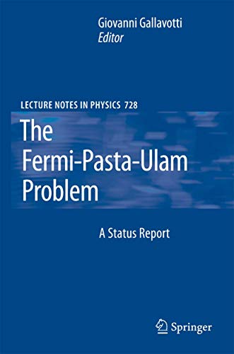 9783642092091: The Fermi-Pasta-Ulam Problem: A Status Report (Lecture Notes in Physics, 728)