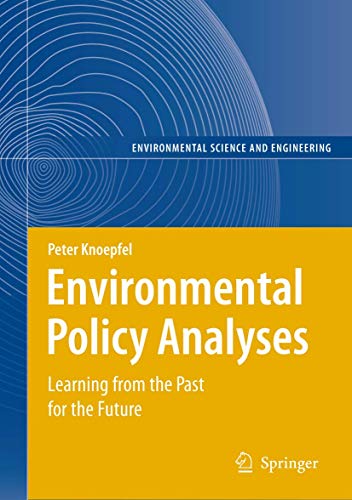 Environmental Policy Analyses: Learning from the Past for the Future - 25 Years of Research (Environmental Science and Engineering) (9783642092152) by Knoepfel, Peter