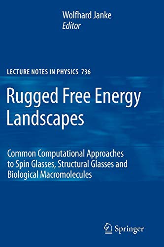 Imagen de archivo de Rugged Free Energy Landscapes: Common Computational Approaches to Spin Glasses, Structural Glasses and Biological Macromolecules (Lecture Notes in Physics) a la venta por Revaluation Books