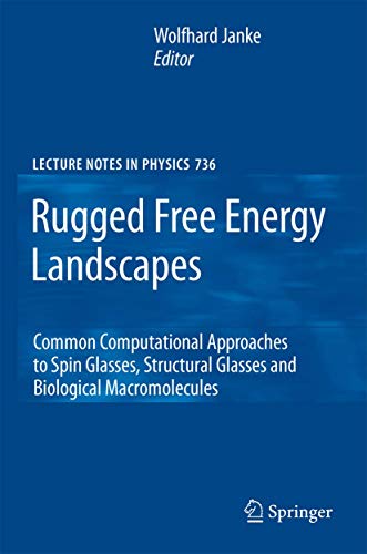 Stock image for Rugged Free Energy Landscapes: Common Computational Approaches to Spin Glasses, Structural Glasses and Biological Macromolecules (Lecture Notes in Physics) for sale by Revaluation Books